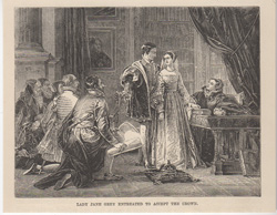 LADY JANE GREY ENTREATED TO ACCEPT THE CROWN